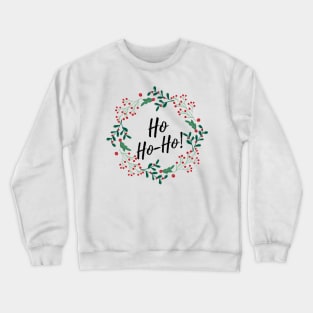 HO HO HO Crewneck Sweatshirt